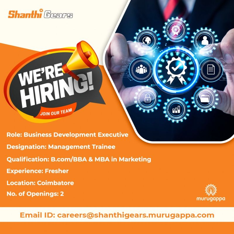 Shanthi Gears Limited is Hiring - Business Development Executive | Coimbatore