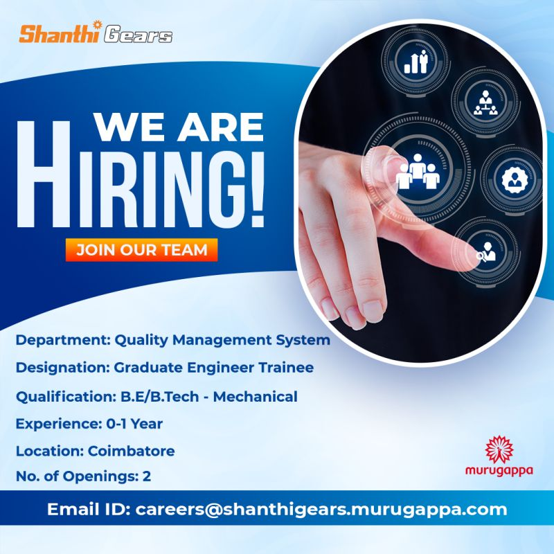 Shanthi Gears Limited is Hiring - Quality Management System | Coimbatore